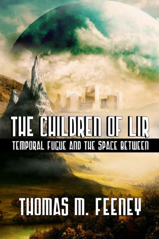 The Children Of Lir: Emporal Fugue And The Space Between: Book Two