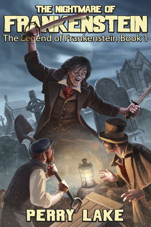 The Nightmare Of Frankenstein: The Legend Of Frankenstein, Book I