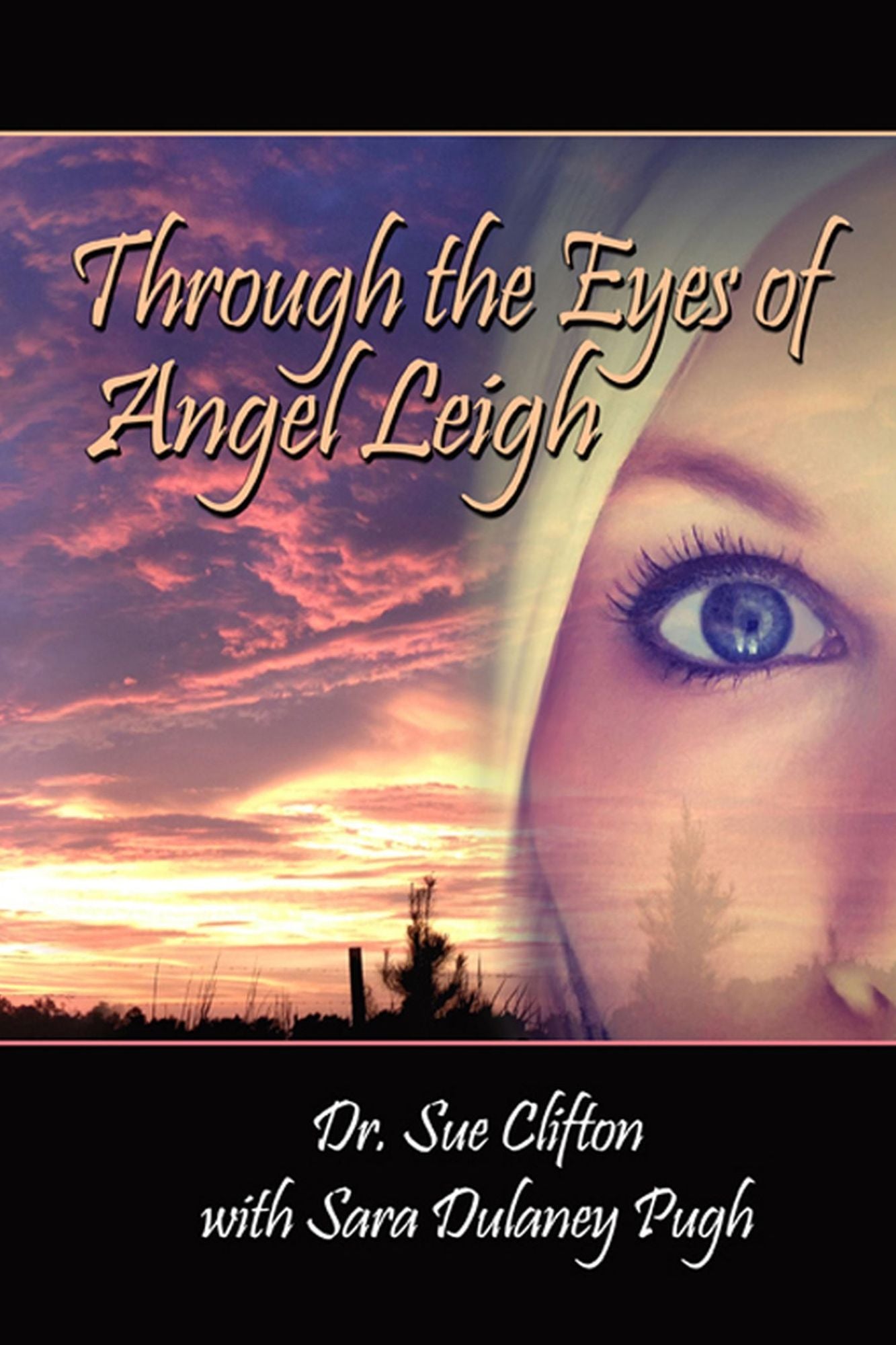 Through The Eyes Of Angel Leigh