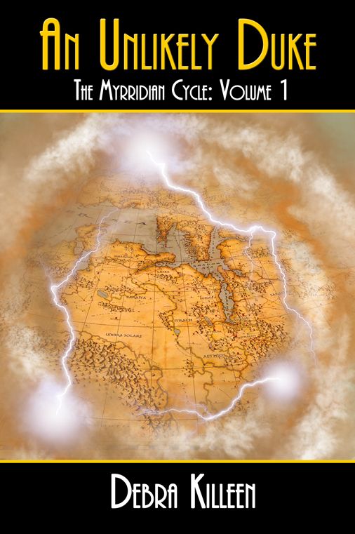 An Unlikely Duke: The Myrridian Cycle: Volume 1