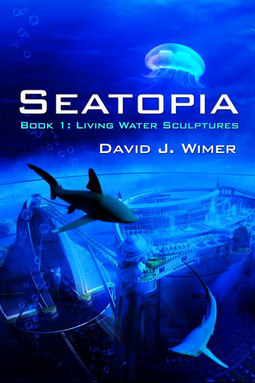 Seatopia: Book 1: Living Water Sculptures
