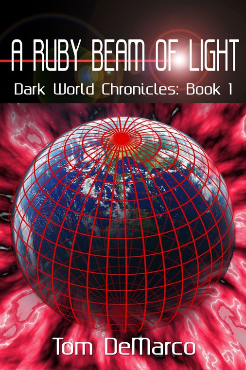 A Ruby Beam of Light: Dark World Chronicles - Volume 1