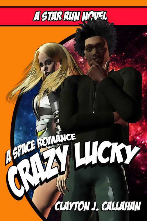 Crazy Lucky: A Space Romance