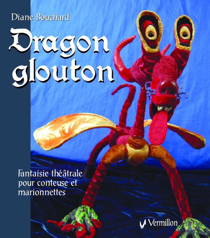 Dragon glouton: Fantaisie théâtrale pour conteuse et marionnettes
