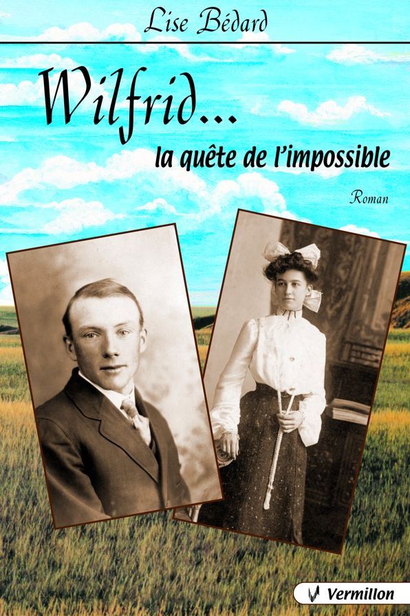 Wilfrid...la quête de l'impossible