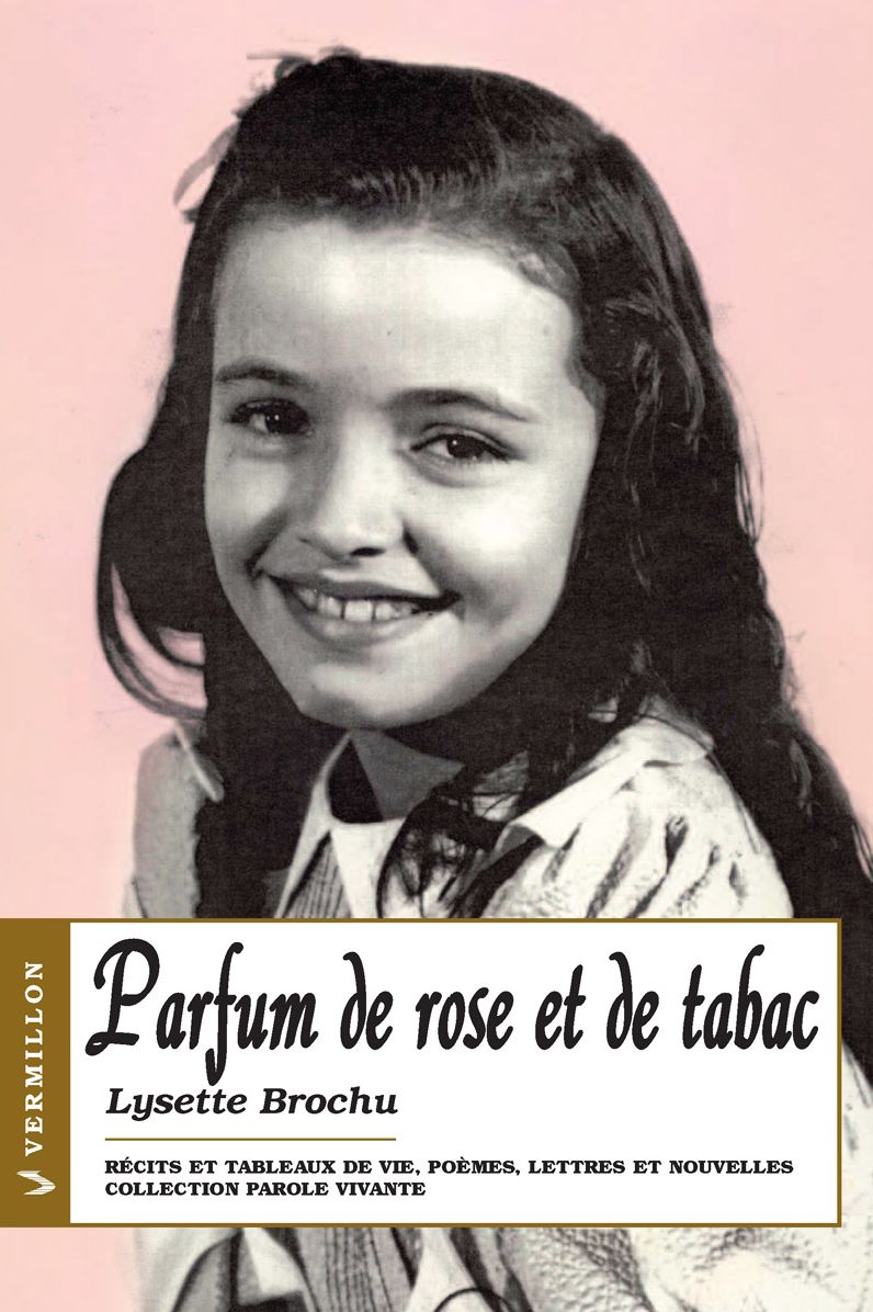 Parfum de rose et de tabac: Récits et tableaux de vie, poèmes, lettres et nouvelles