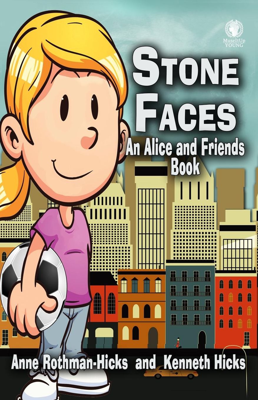 Stone Faces: An Alice and Friends Book