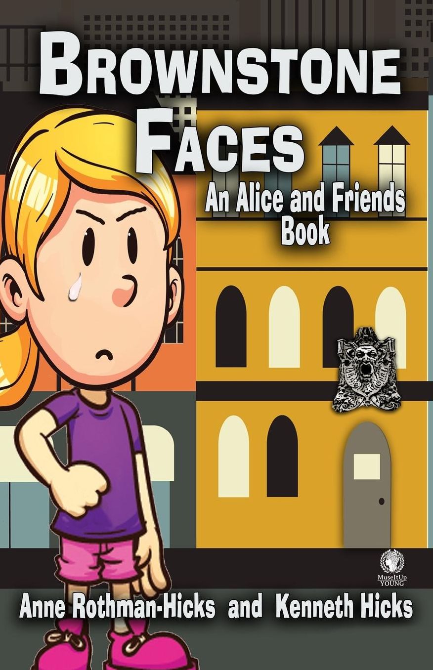 Brownstone Faces: An Alice and Friends Book