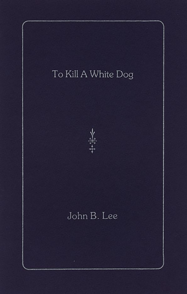 To Kill a White Dog