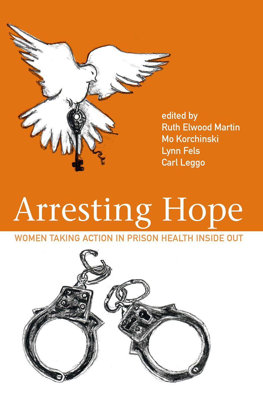 Arresting Hope: Women Taking Action in Prison Health Inside Out