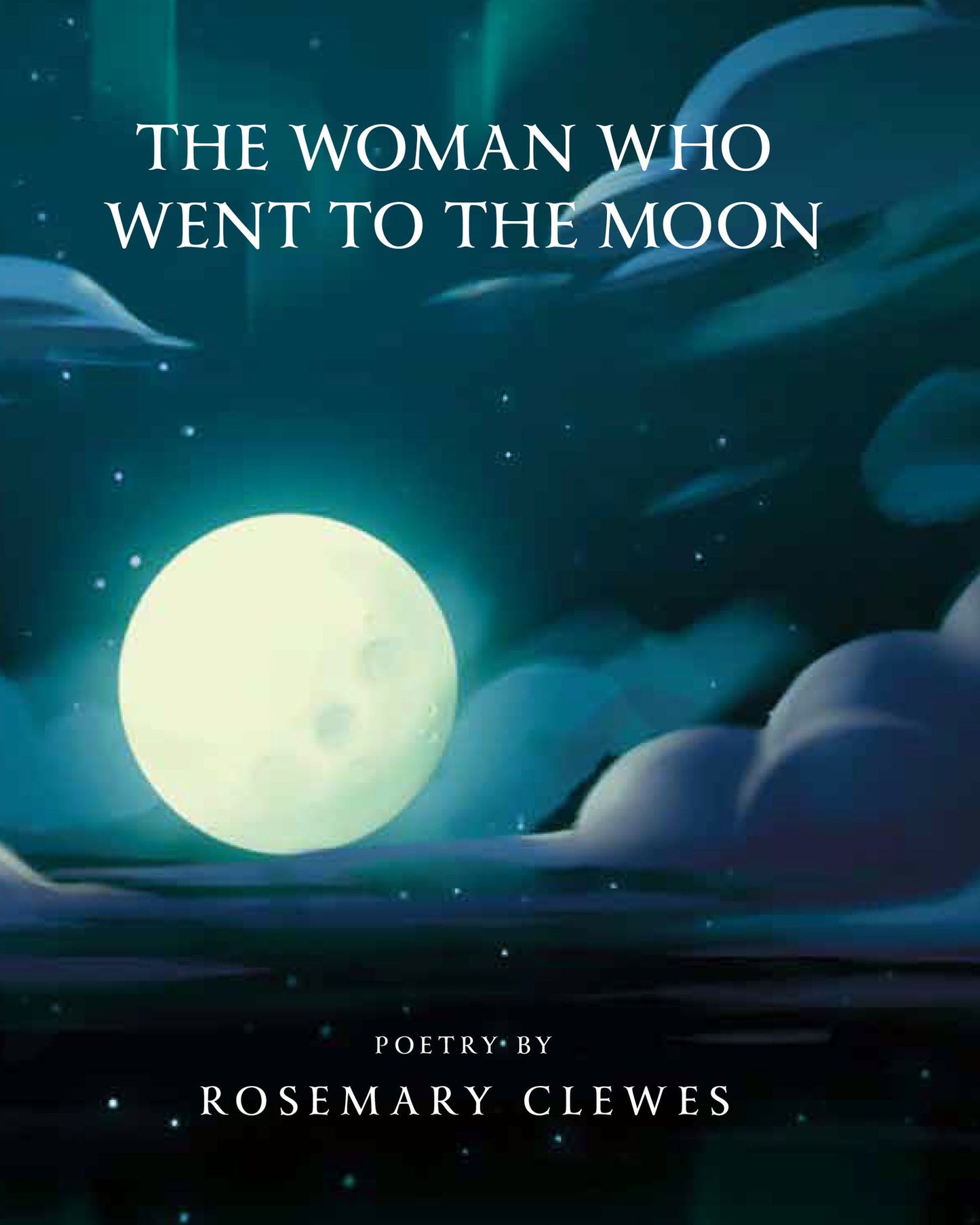 The Woman Who Went to the Moon: Poems of Igloolik