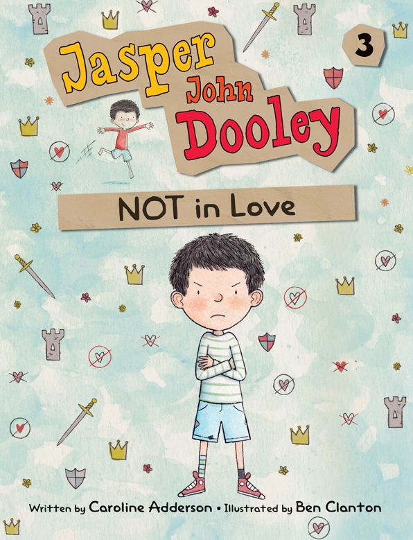 Jasper John Dooley: NOT in Love (Jasper John Dooley Series #3)