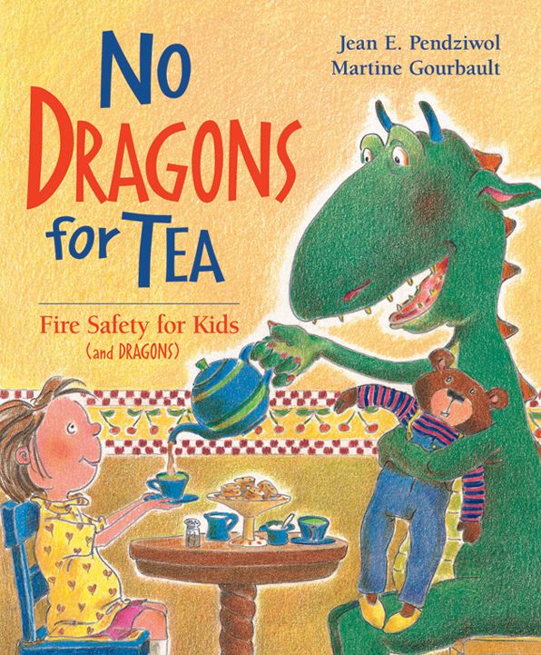 No Dragons For Tea;Fire Safety for Kids (and Dragons)