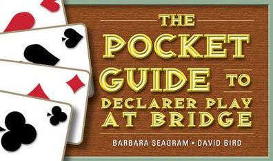 The Pocket Guide to Declarer Play at Bridge