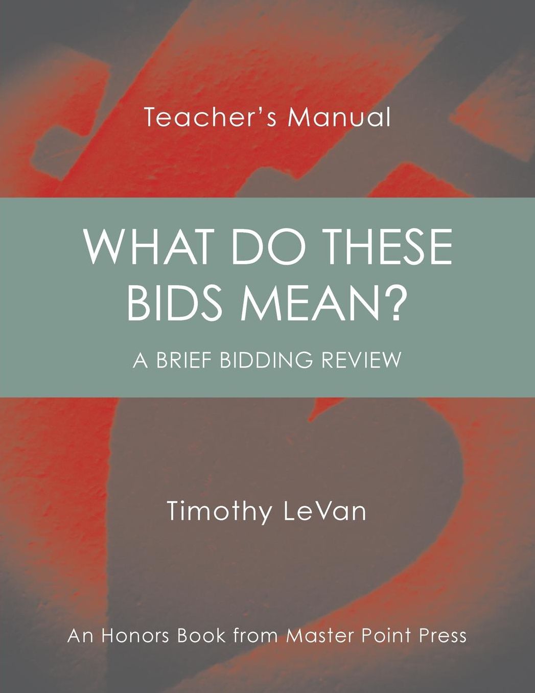 What Do These Bids Mean?: Teacher's Manual