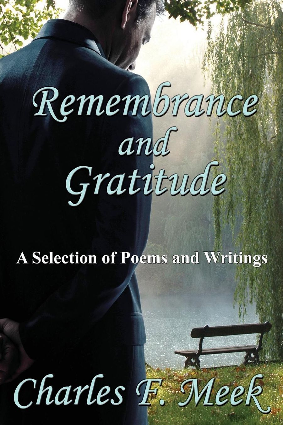 Remembrance and Gratitude: A Selection of Poems and Writings