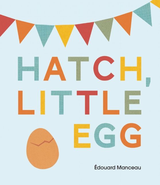 Hatch, Little Egg