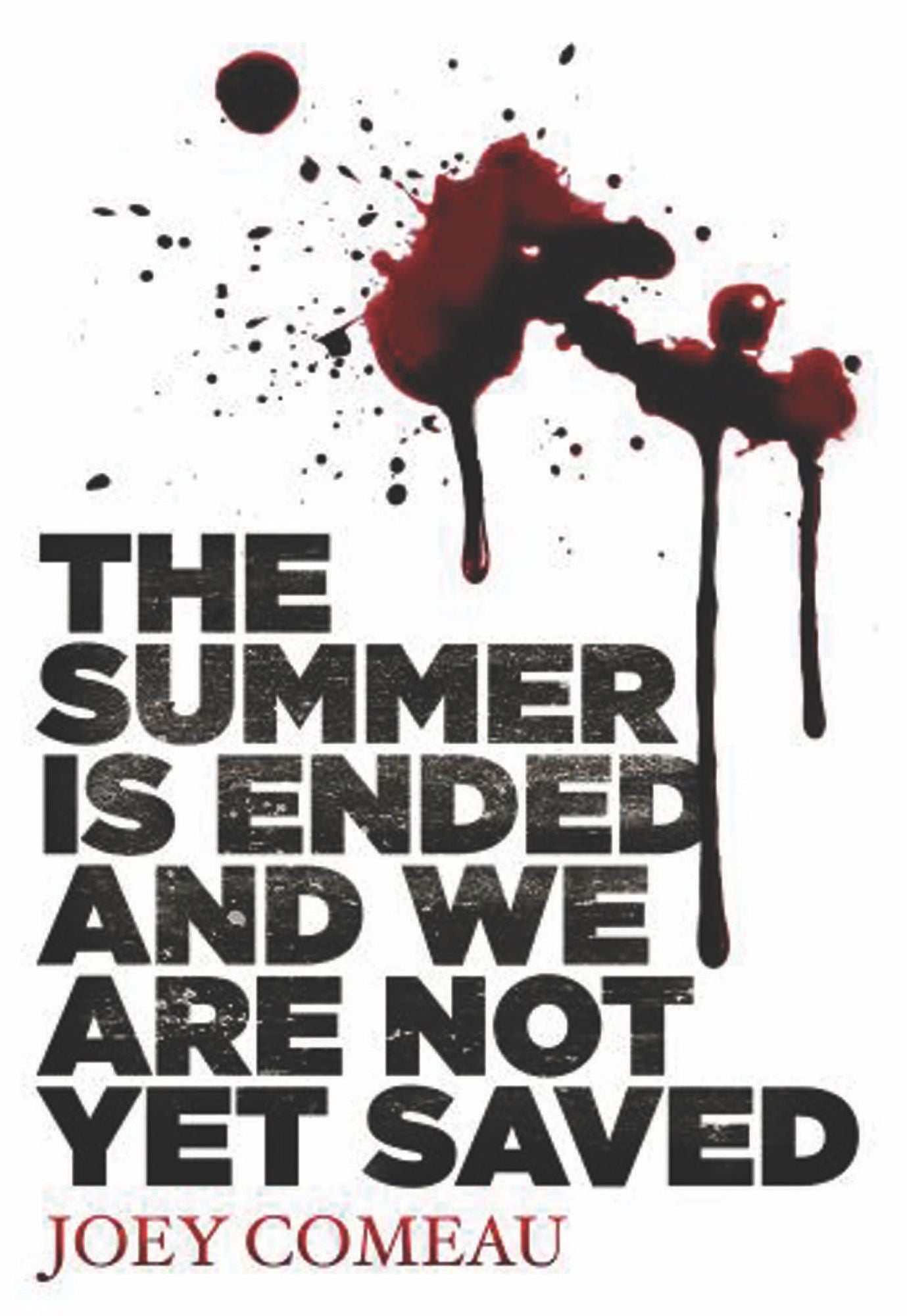 The Summer is Ended and We Are Not Yet Saved