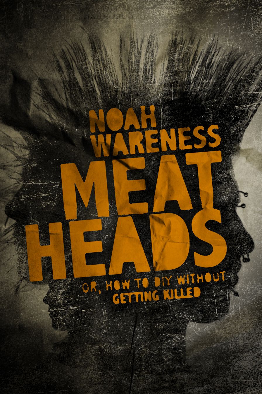 Meatheads, or How to DIY Without Getting Killed