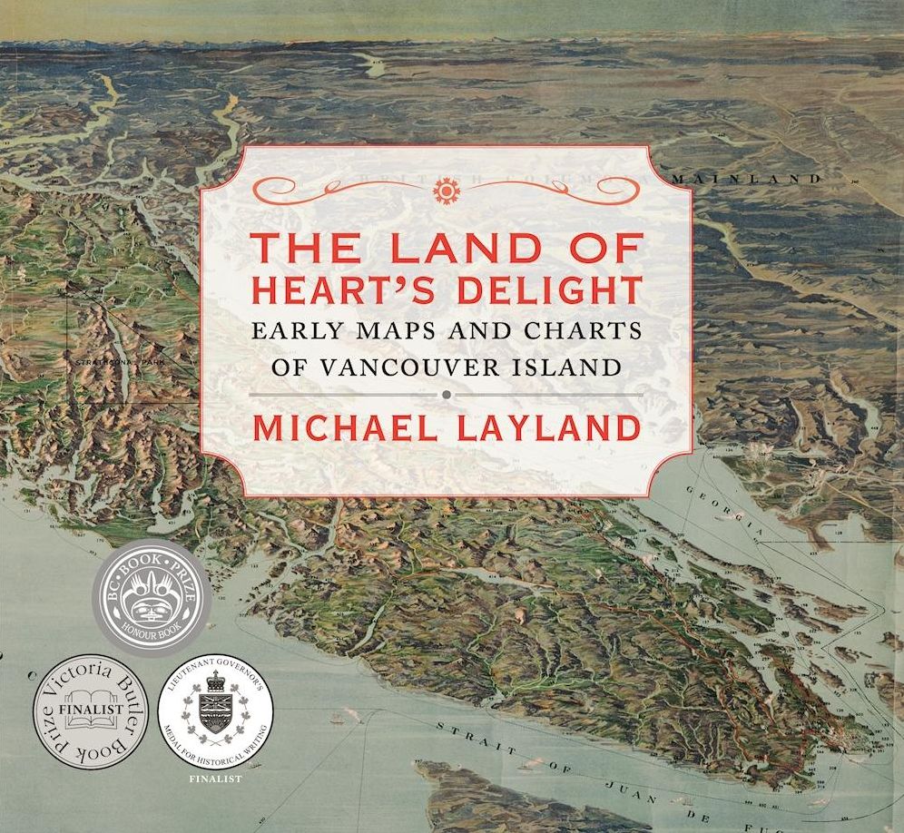 The Land of Heart's Delight: Early Maps and Charts of Vancouver Island