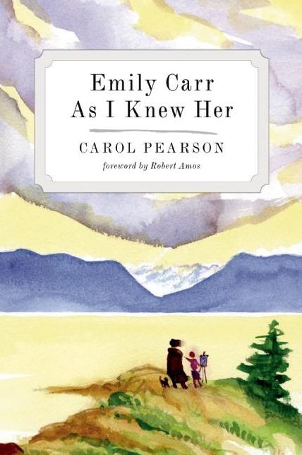 Emily Carr As I Knew Her