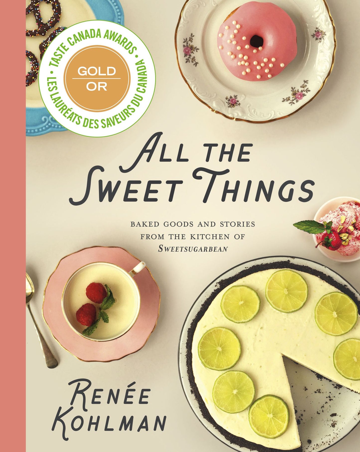 All the Sweet Things: Baked Goods and Stories from the Kitchen of Sweetsugarbean