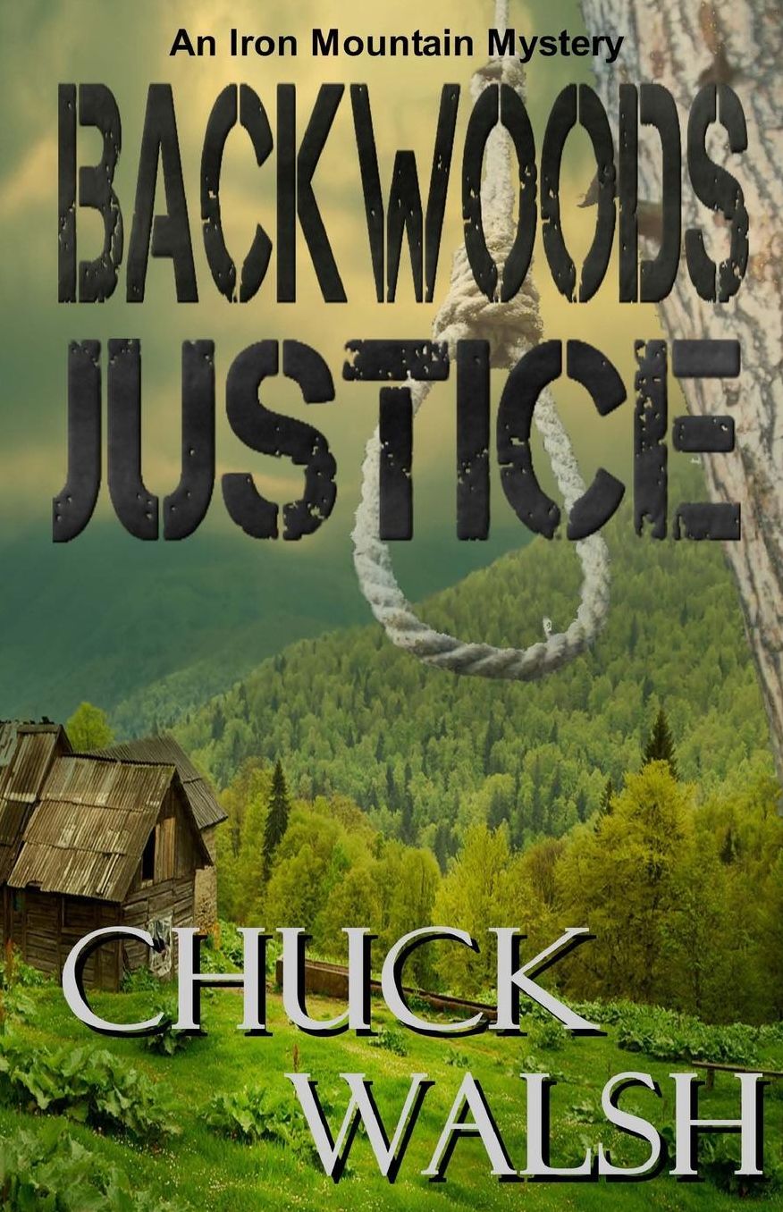 Backwoods Justice: An Iron Mountain Mystery