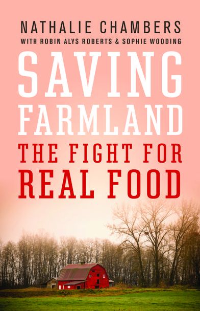 Saving Farmland: The Fight for Real Food