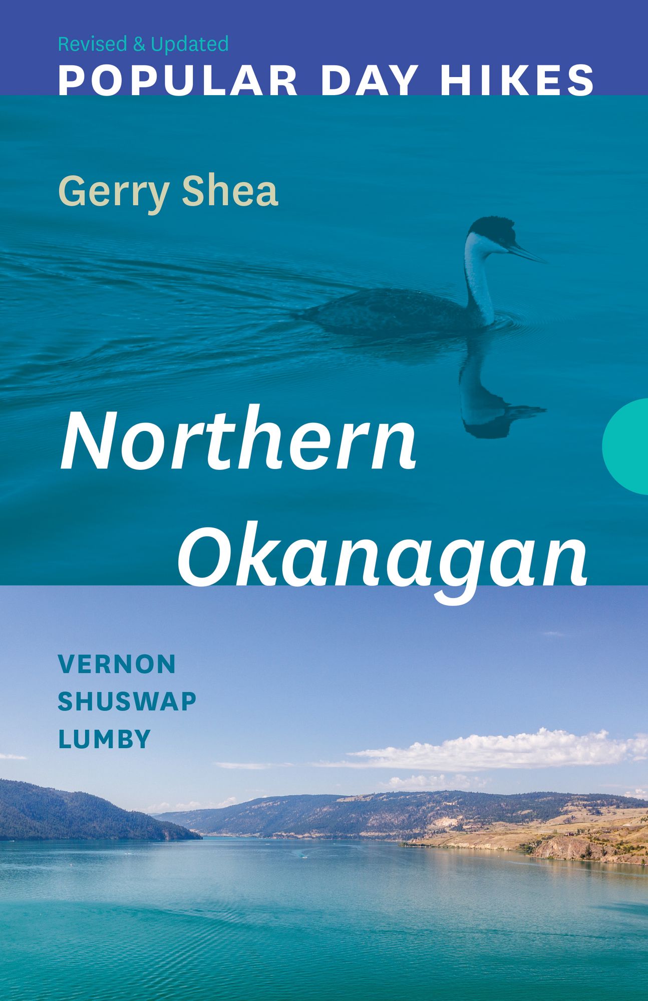 Popular Day Hikes 3: Northern Okanagan: Vernon - Shuswap - Lumby -- Revised Updated