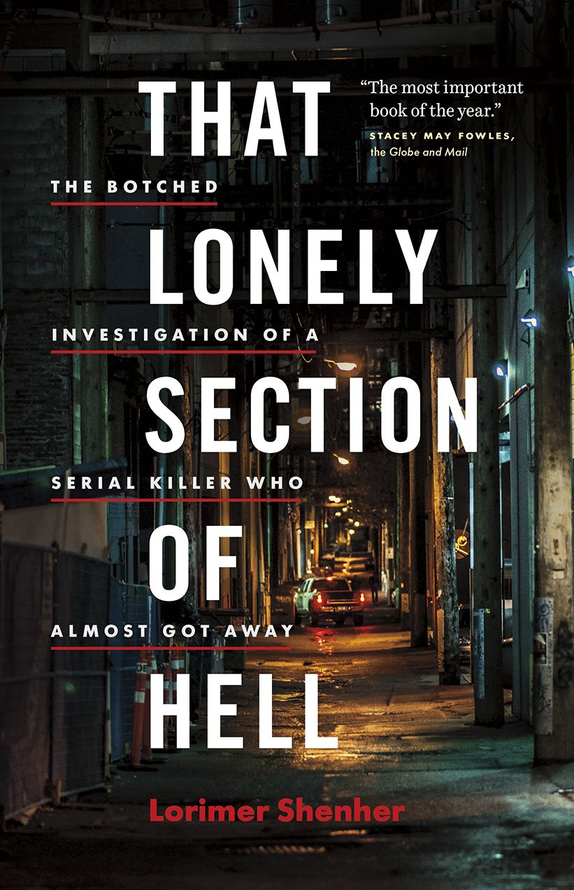 That Lonely Section of Hell: The Botched Investigation of a Serial Killer Who Almost Got Away