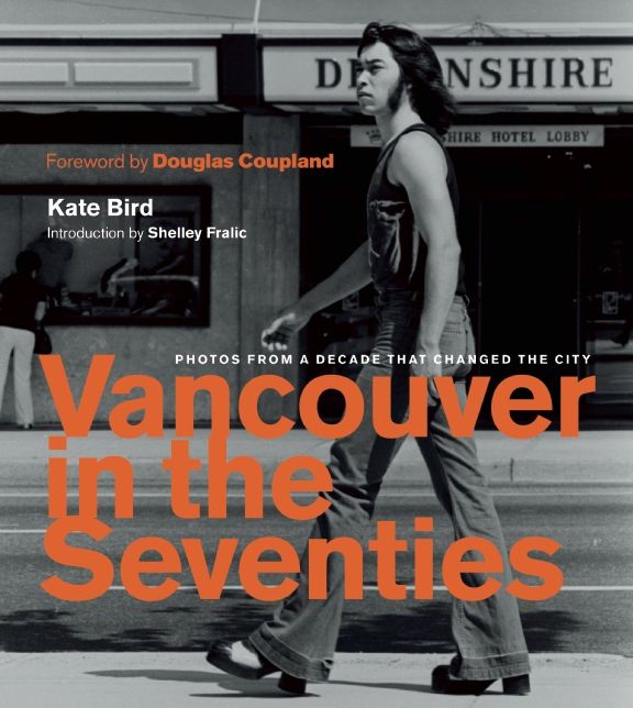 Vancouver in the Seventies: Photos from a Decade that Changed the City