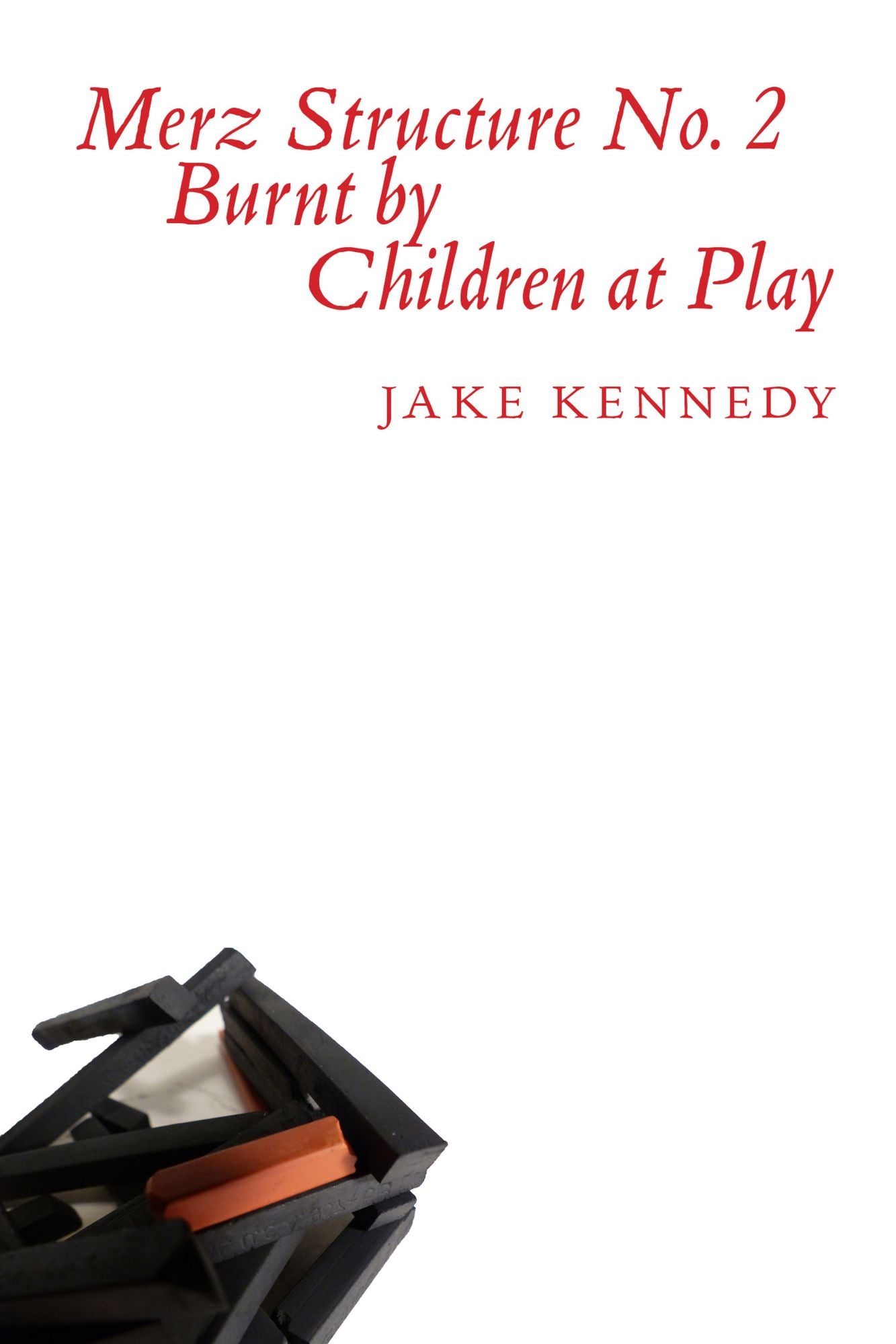 Merz Structure No. 2 Burnt by Children at Play