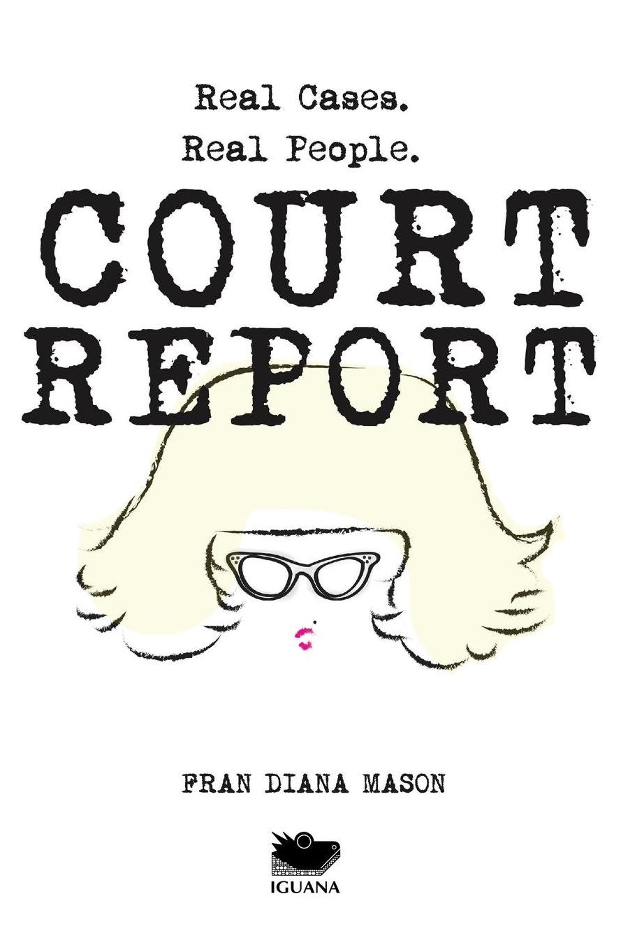 Court Report: Volume I