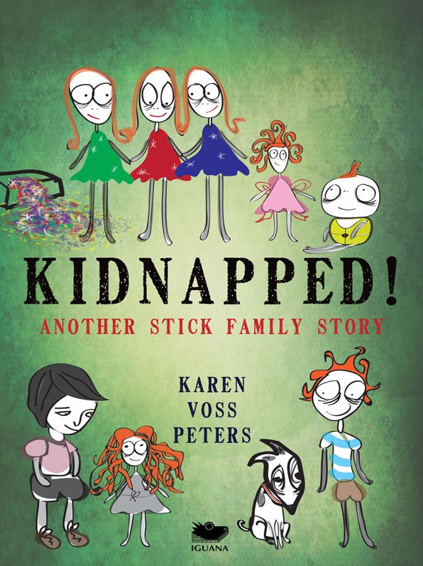 Kidnapped!: Another Stick Family Story