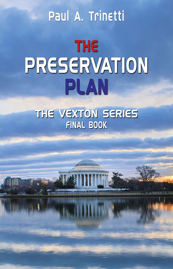 The Preservation Plan: The Vexton Trilogy, Final Book