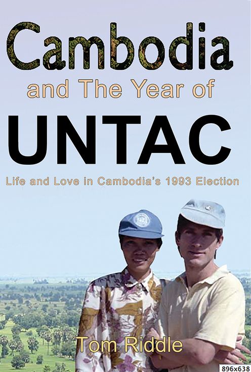 Cambodia and the Year of UNTAC: Life and Love in Cambodia's 1993 Election