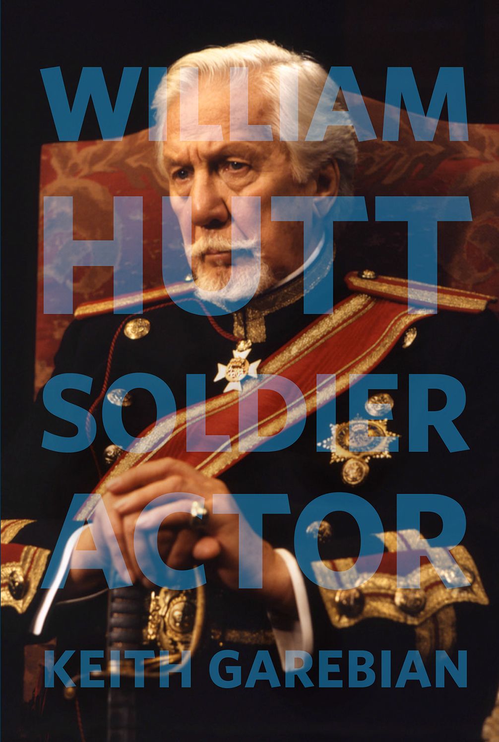 William Hutt: Soldier Actor