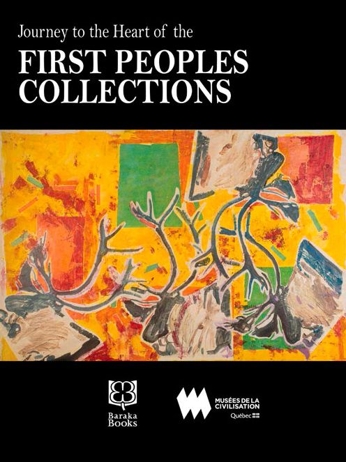 Journey to the Heart of the First Peoples Collection