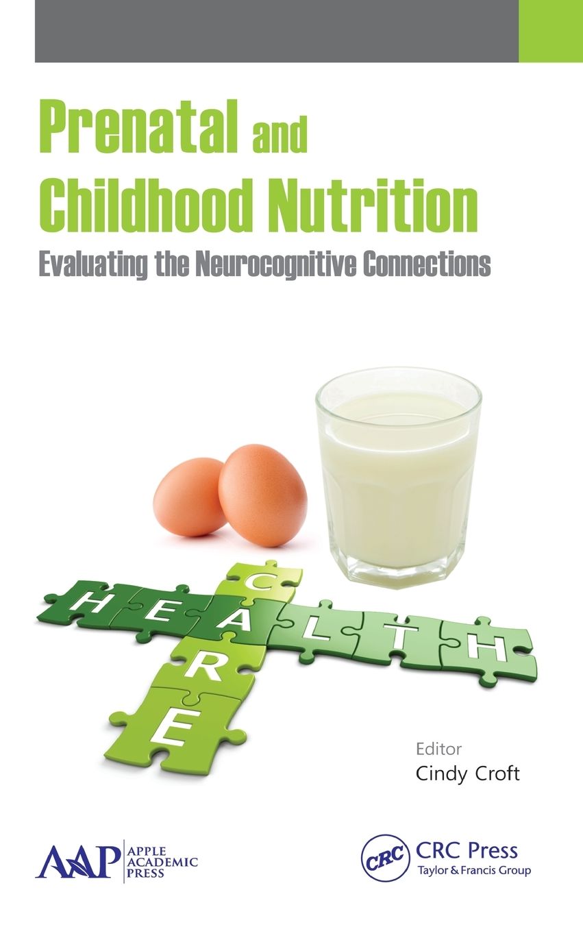 Prenatal and Childhood Nutrition: Evaluating the Neurocognitive Connections