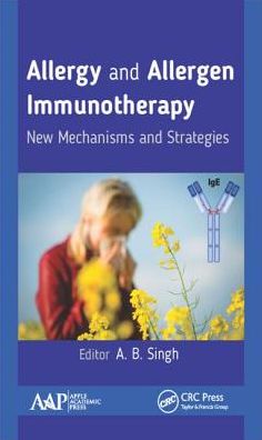 Allergy and Allergen Immunotherapy: New Mechanisms and Strategies