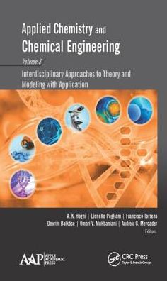 Applied Chemistry and Chemical Engineering, Volume 3: Interdisciplinary Approaches to Theory and Modeling with Applications