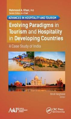 Evolving Paradigms in Tourism and Hospitality in Developing Countries: A Case Study of India