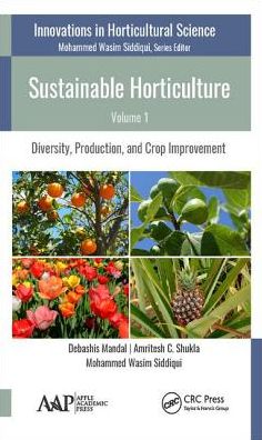 Sustainable Horticulture, Volume 1: Diversity, Production, and Crop Improvement