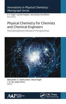 Physical Chemistry for Chemists and Chemical Engineers: Multidisciplinary Research Perspectives