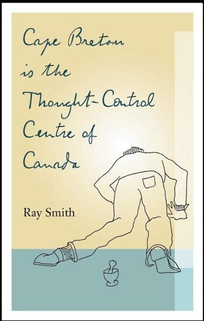 Cape Breton is the Thought-Control Centre of Canada
