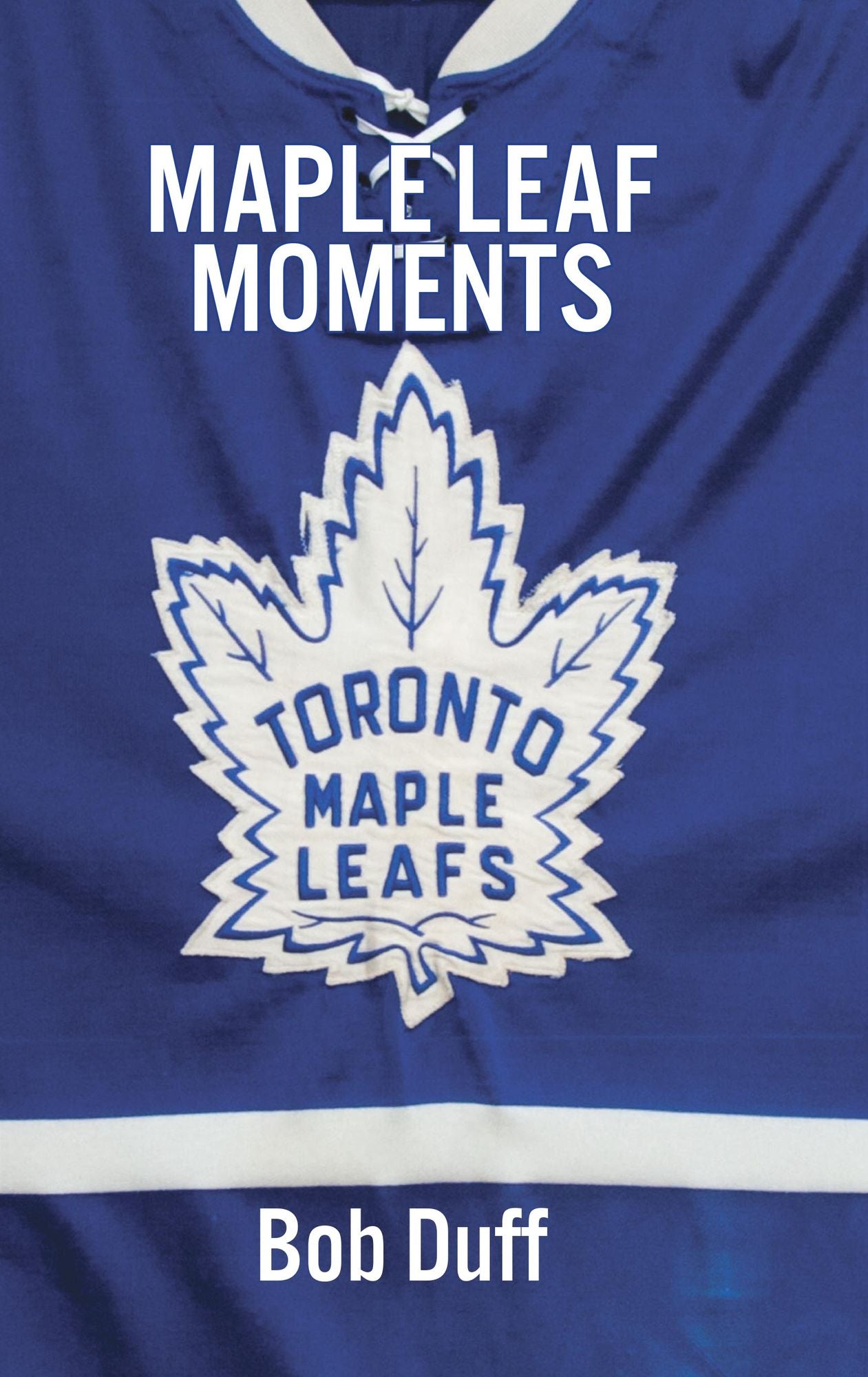 100 Maple Leaf Moments