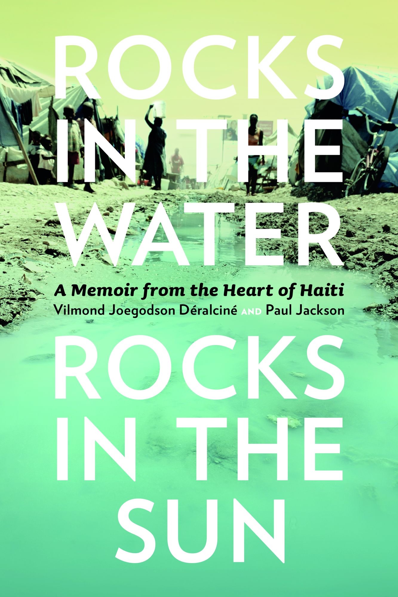 Rocks in the Water, Rocks in the Sun: A Memoir from the Heart of Haiti