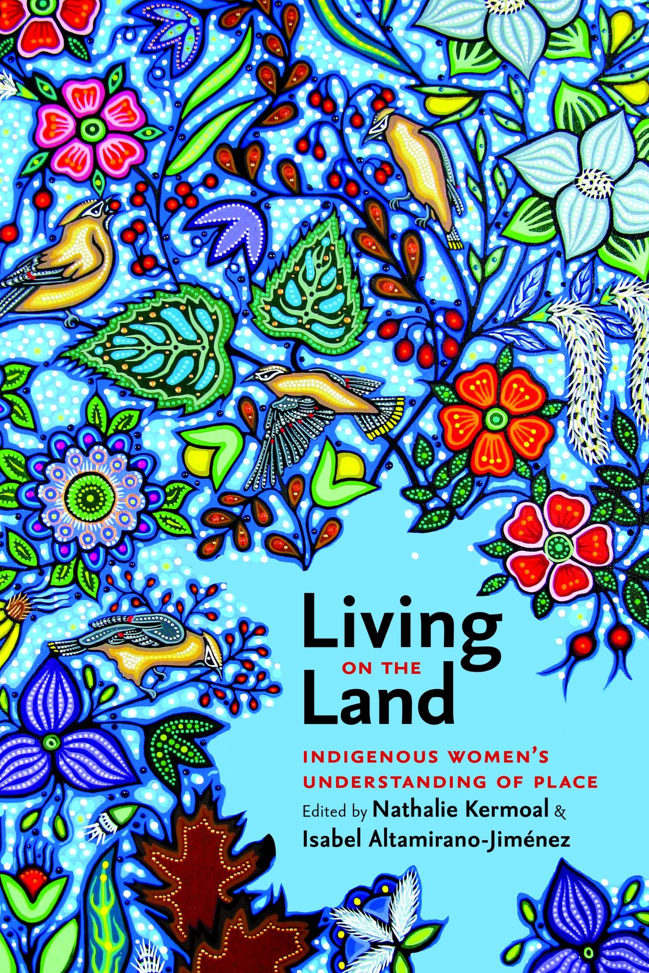 Living on the Land: Indigenous Women's Understanding of Place