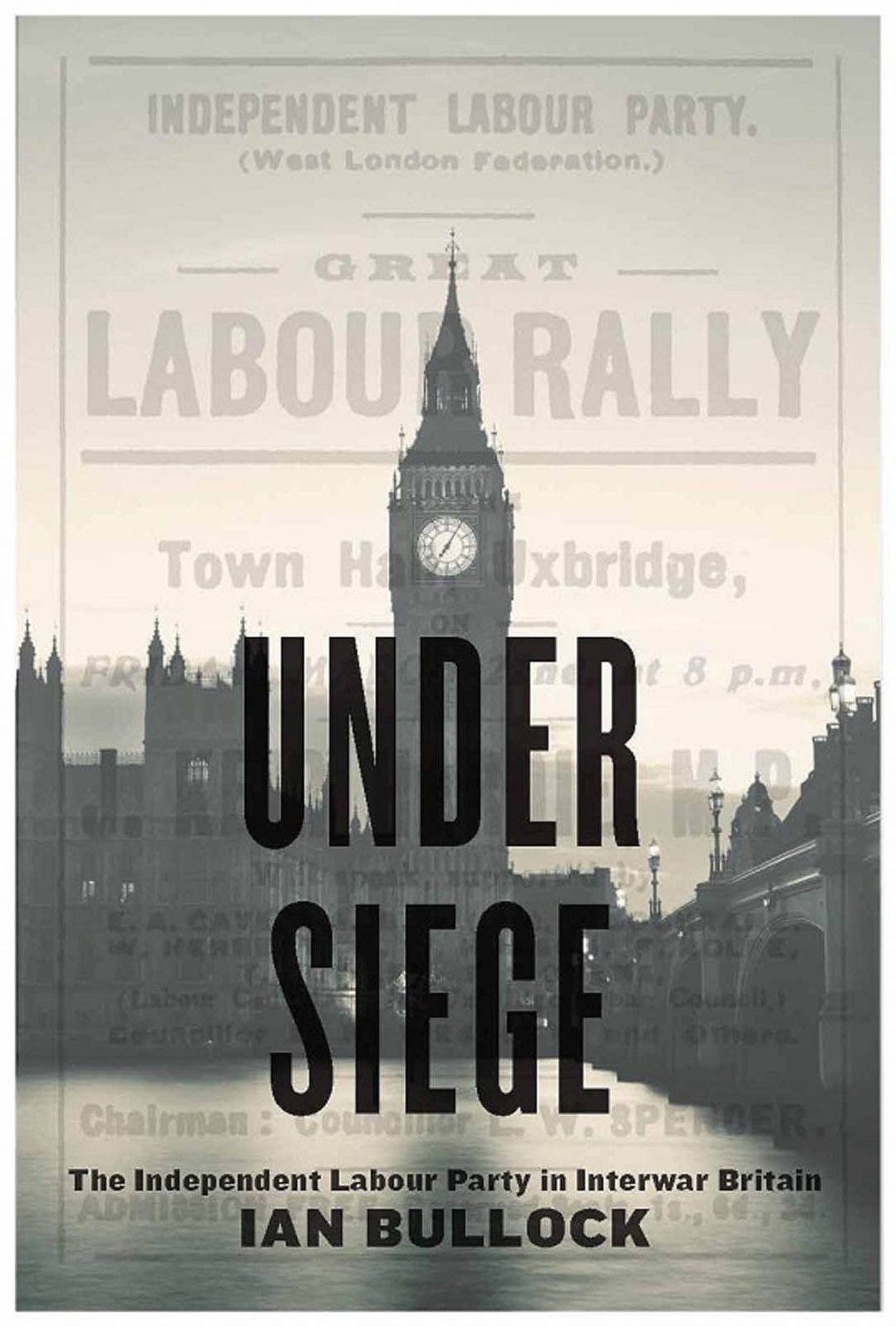 Under Siege: The Independent Labour Party in Interwar Britain