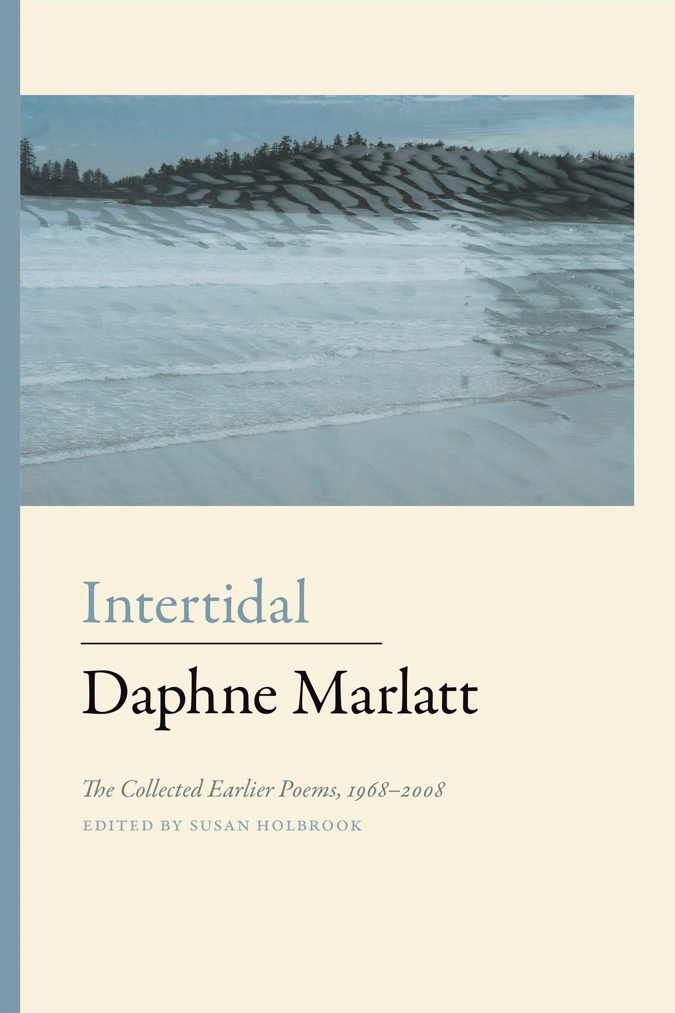 Intertidal: The Collected Earlier Poems, 1968-2008